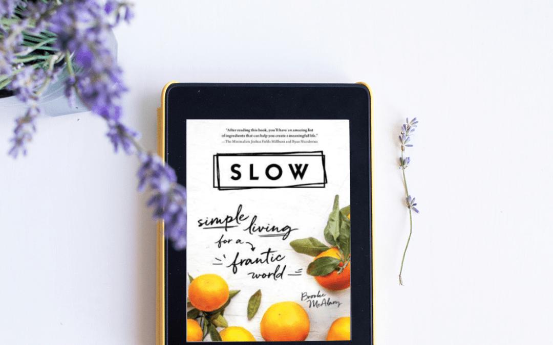 Slow: Simple Living for a Frantic World